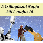A Csillagászat Napja: 2014. május 10.